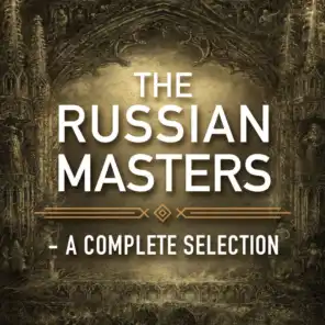 The Russian Masters - A Complete Selection