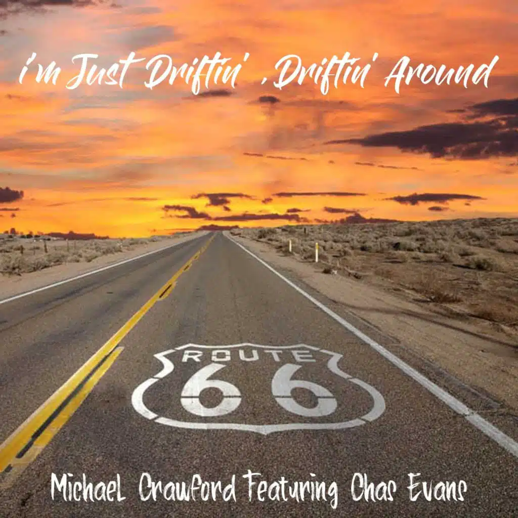 I'm Just Driftin', driftin' around (feat. Chas Evans)
