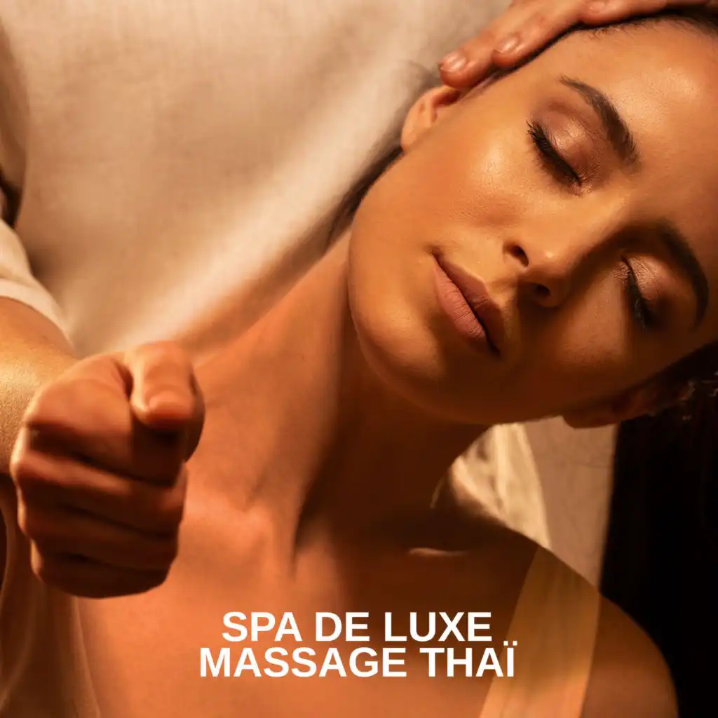 Spa de luxe (Massage thaï avec musique relaxante)