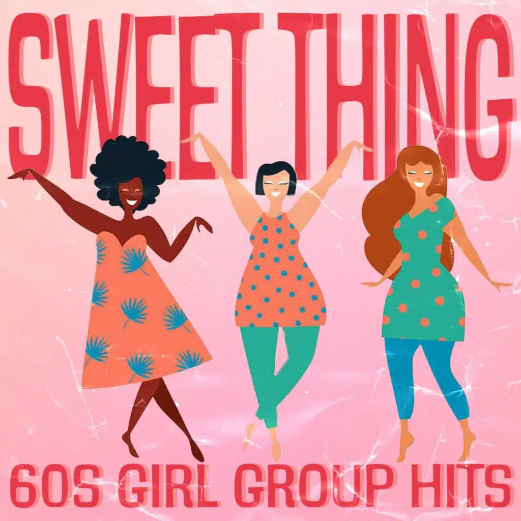 Sweet Thing (60S Girl Group Hits)