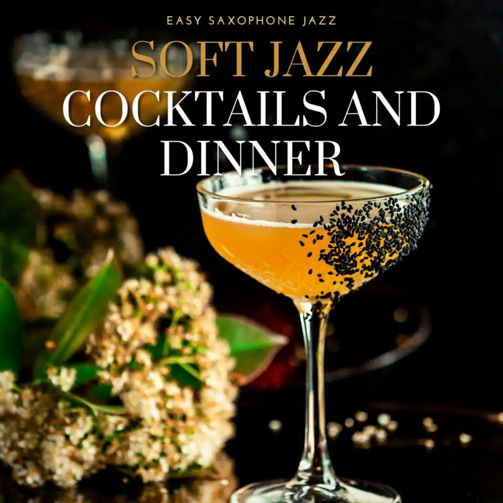 Soft Jazz for Cocktails and Dinner