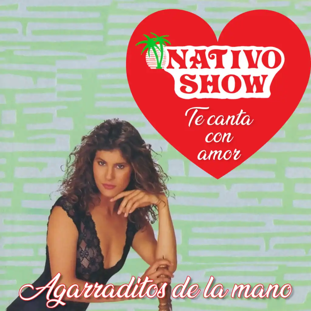 Te Canta Con Amor (Agarraditos De La Mano)