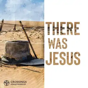 There Was Jesus (feat. Josh Edington & Kiley Edington)