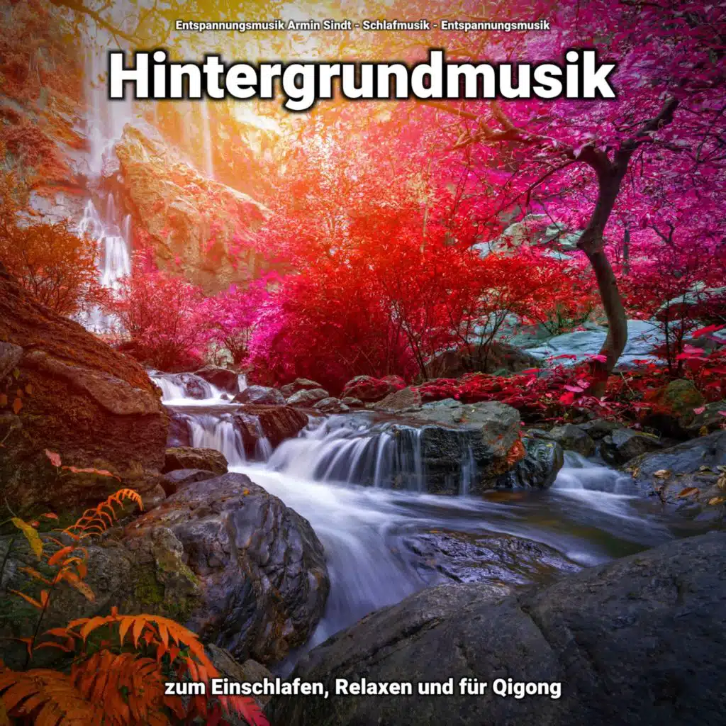 Hintergrundmusik zum Einschlafen, Relaxen und für Qigong
