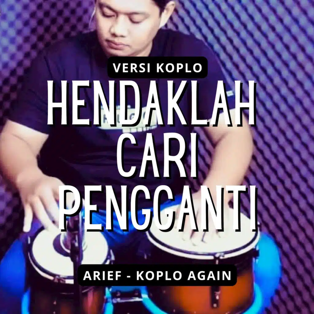 Hendaklah Cari Pengganti (Koplo)