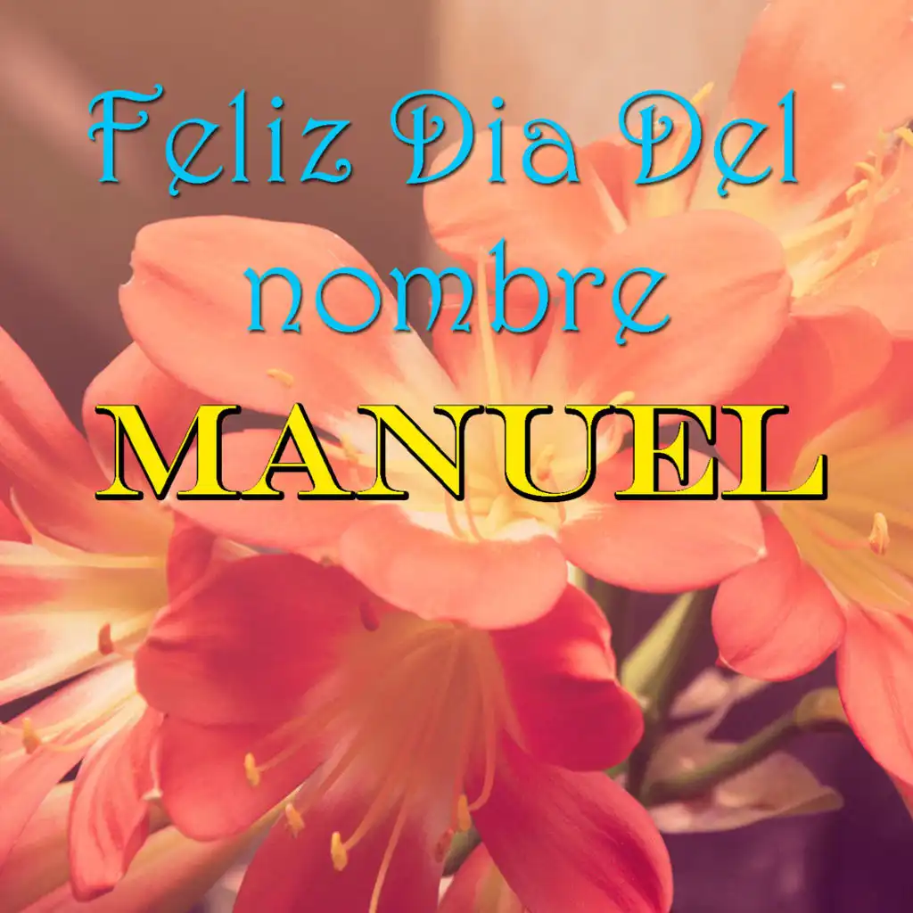 Feliz Dia Del nombre Manuel