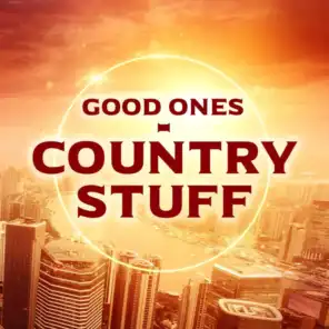 Good Ones - Country Stuff