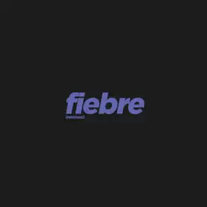 Fiebre Remixes