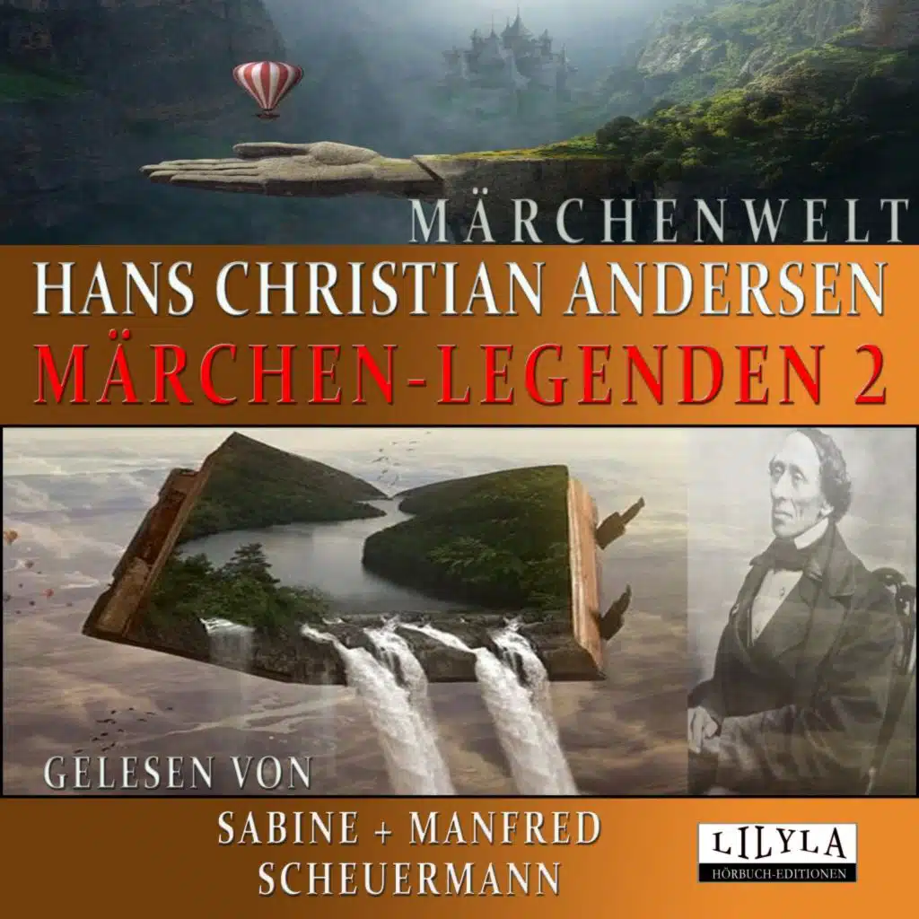 Märchen-Legenden 2 (Erlenhügel, Die lieblichste Rose der Welt, Der standhafte Zinnsoldat, Der Buchweizen, Am letzten Tage, Eine gute Laune, Der große Klaus und der kleine Klaus, Der unartige Knabe, Die Nachtigal.)