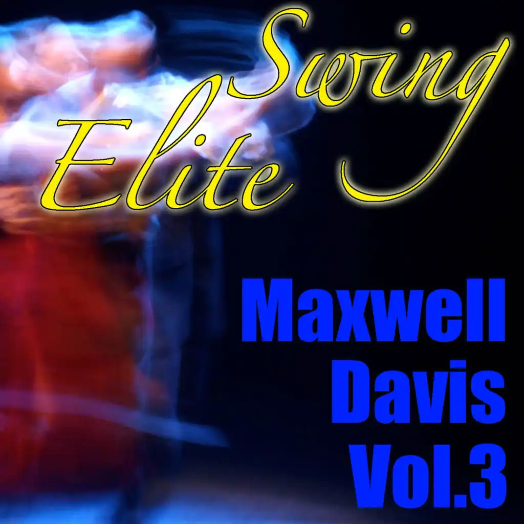 Swing Elite: Maxwell Davis, Vol.3