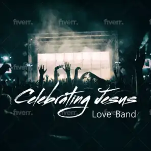 Celebrating Jesus Love Band