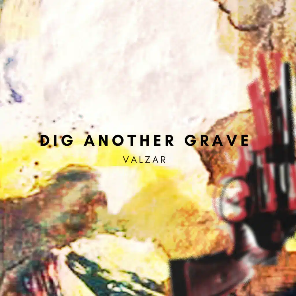 Dig Another Grave