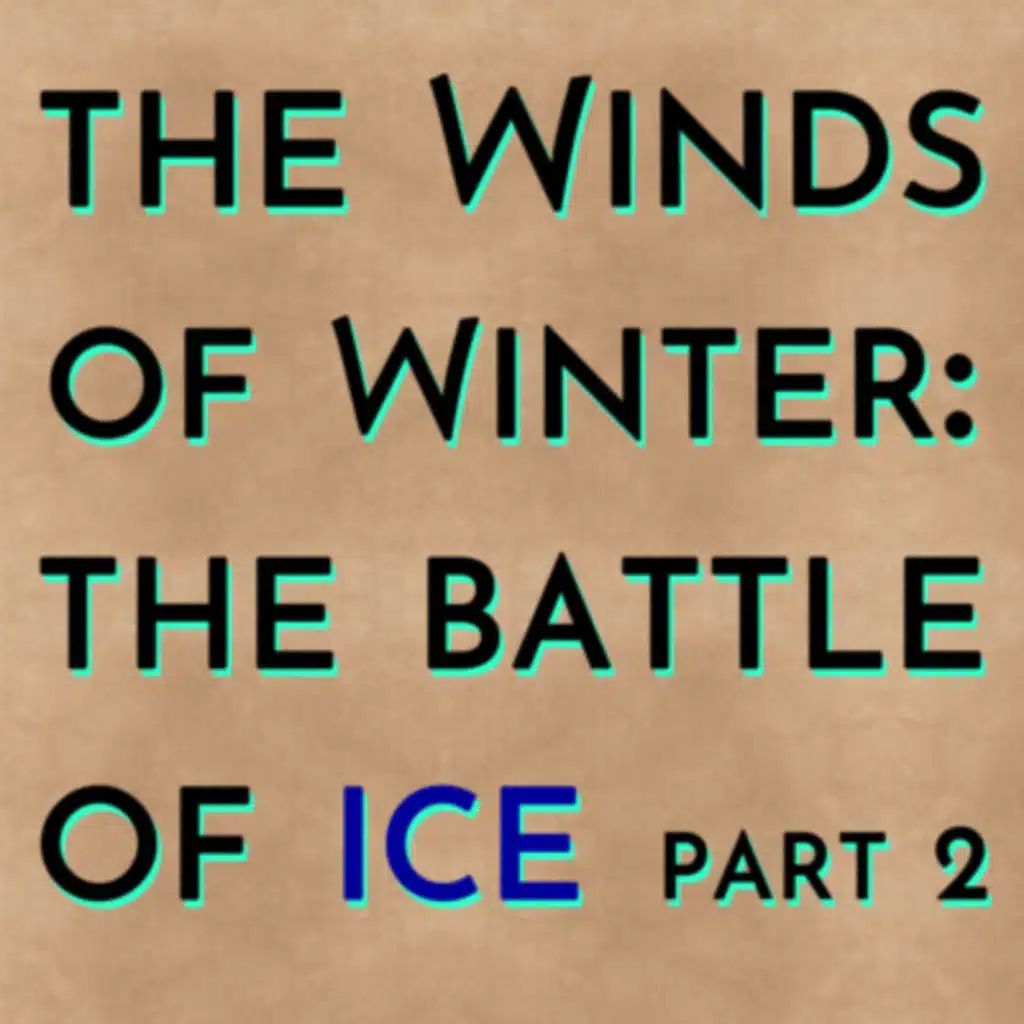 TWOW: The Battle of Ice - Part 2 (2014)