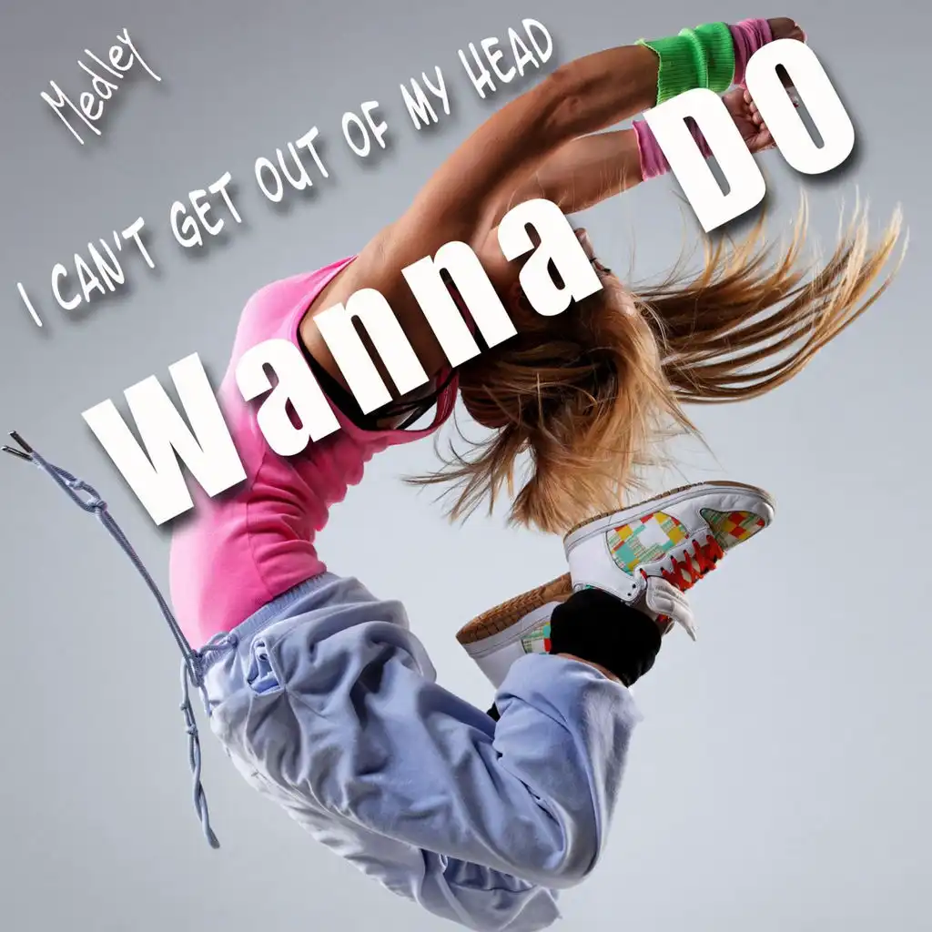 I Can't Get Out Of My Head - Wanna Do