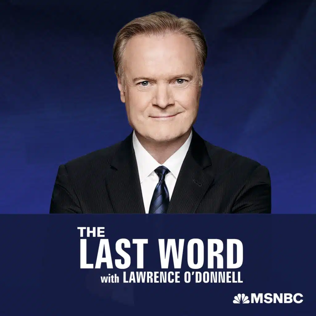 LAWRENCE O'DONNELL, MSNBC