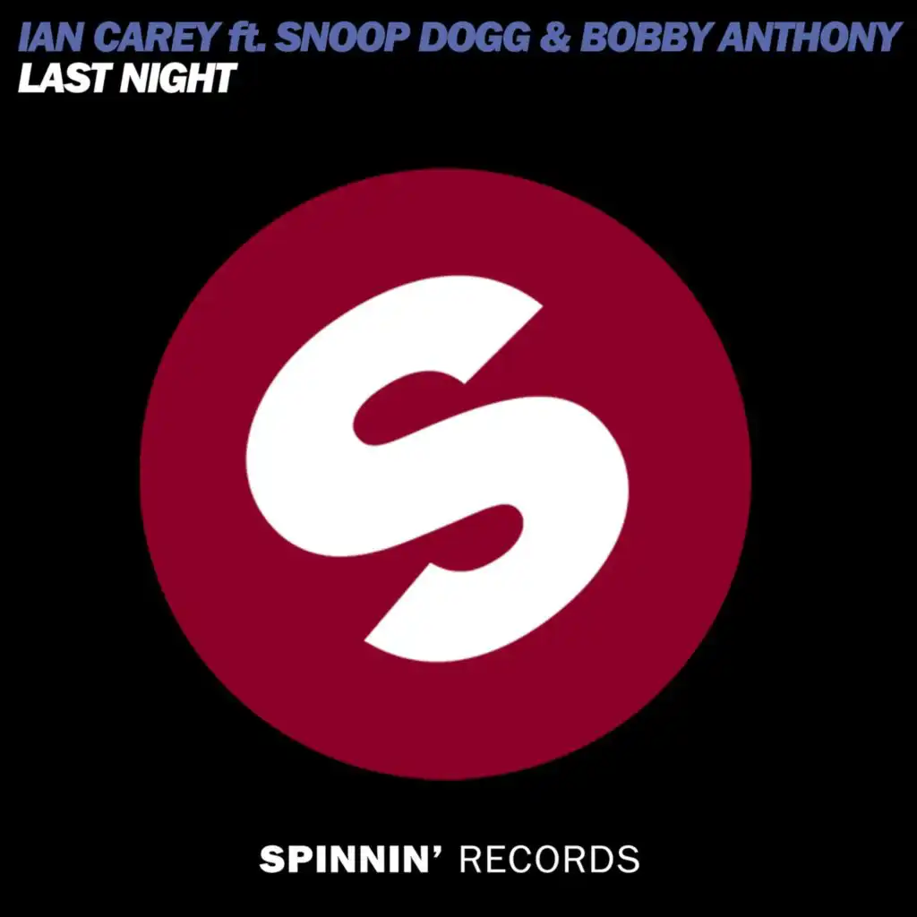 Last Night (feat. Snoop Dogg and Bobby Anthony) [Extended Mix]