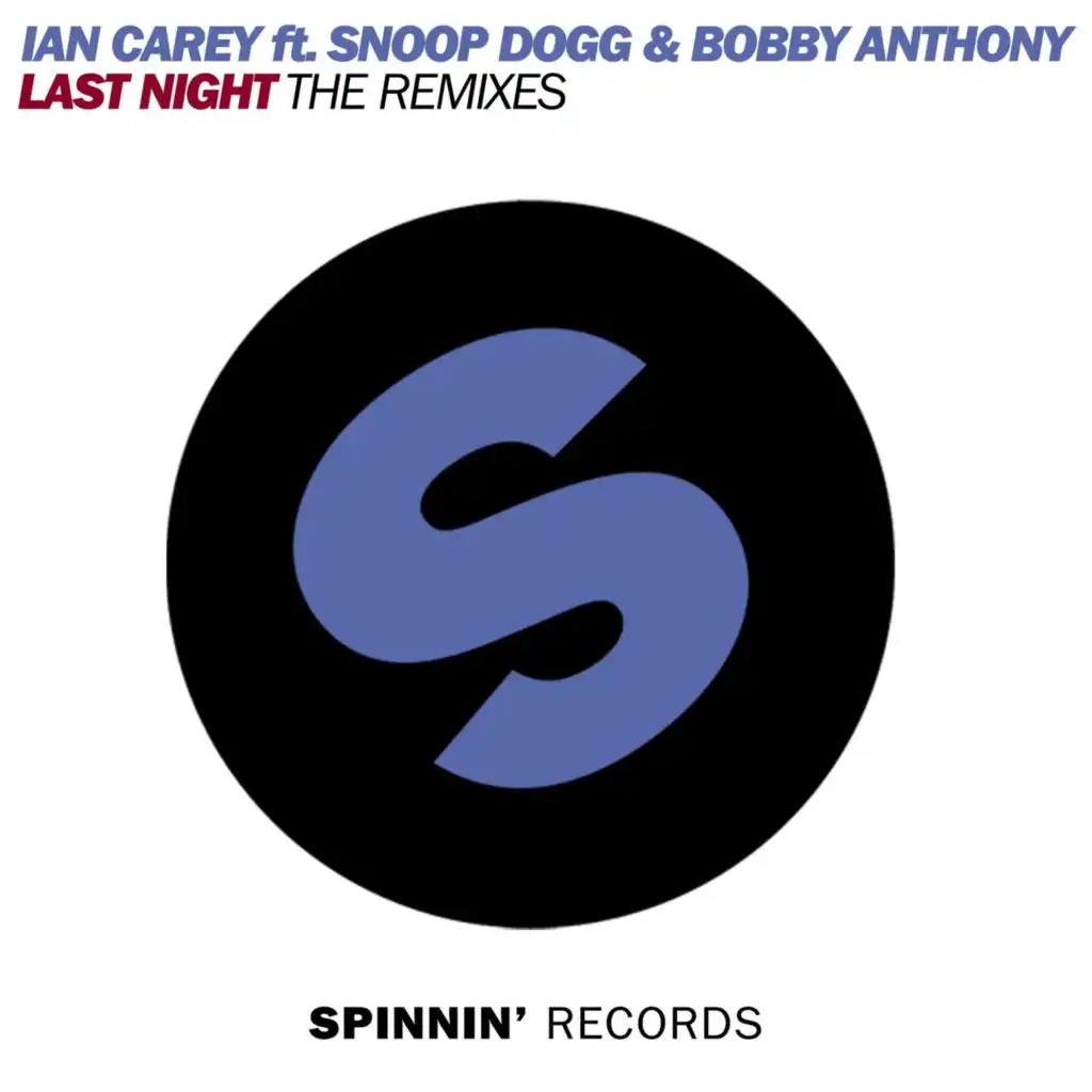 Last Night (feat. Bobby Anthony & Snoop Dogg) [Afrojack Remix]