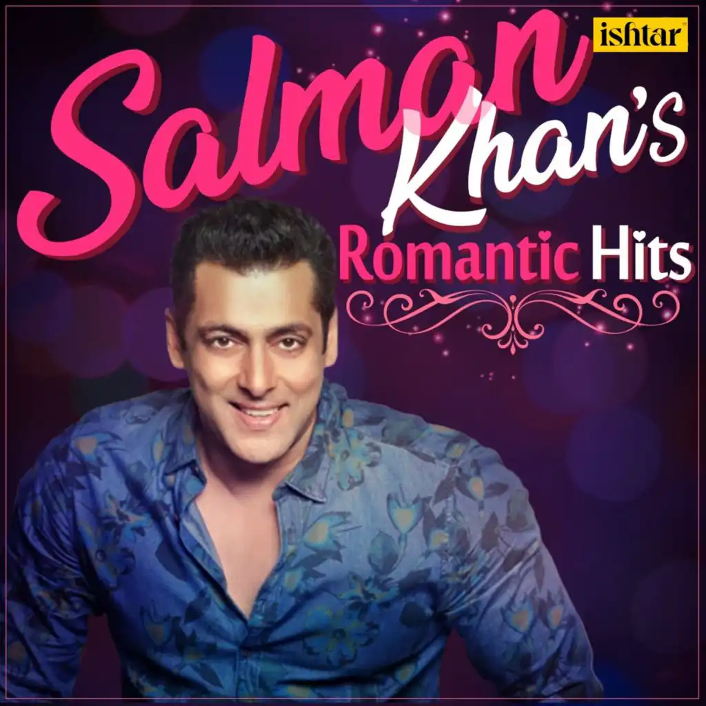 Salman Khans Romantic Hits