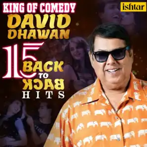 King of Comedy David Dhawan - 15 Back to Back Hits