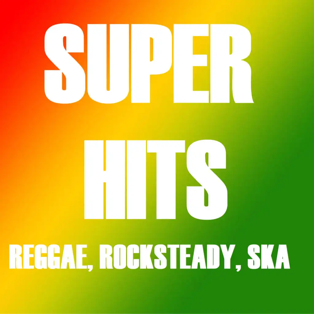 Super Hits Reggae Rocksteady Ska