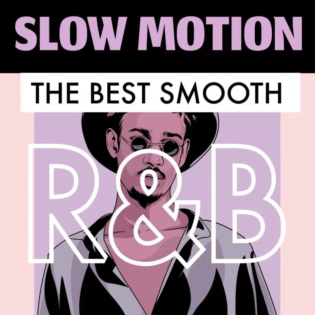 Slow Motion - The Best Smooth R&B