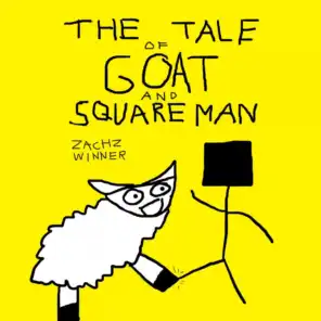 The Tale of Goat and Square Man