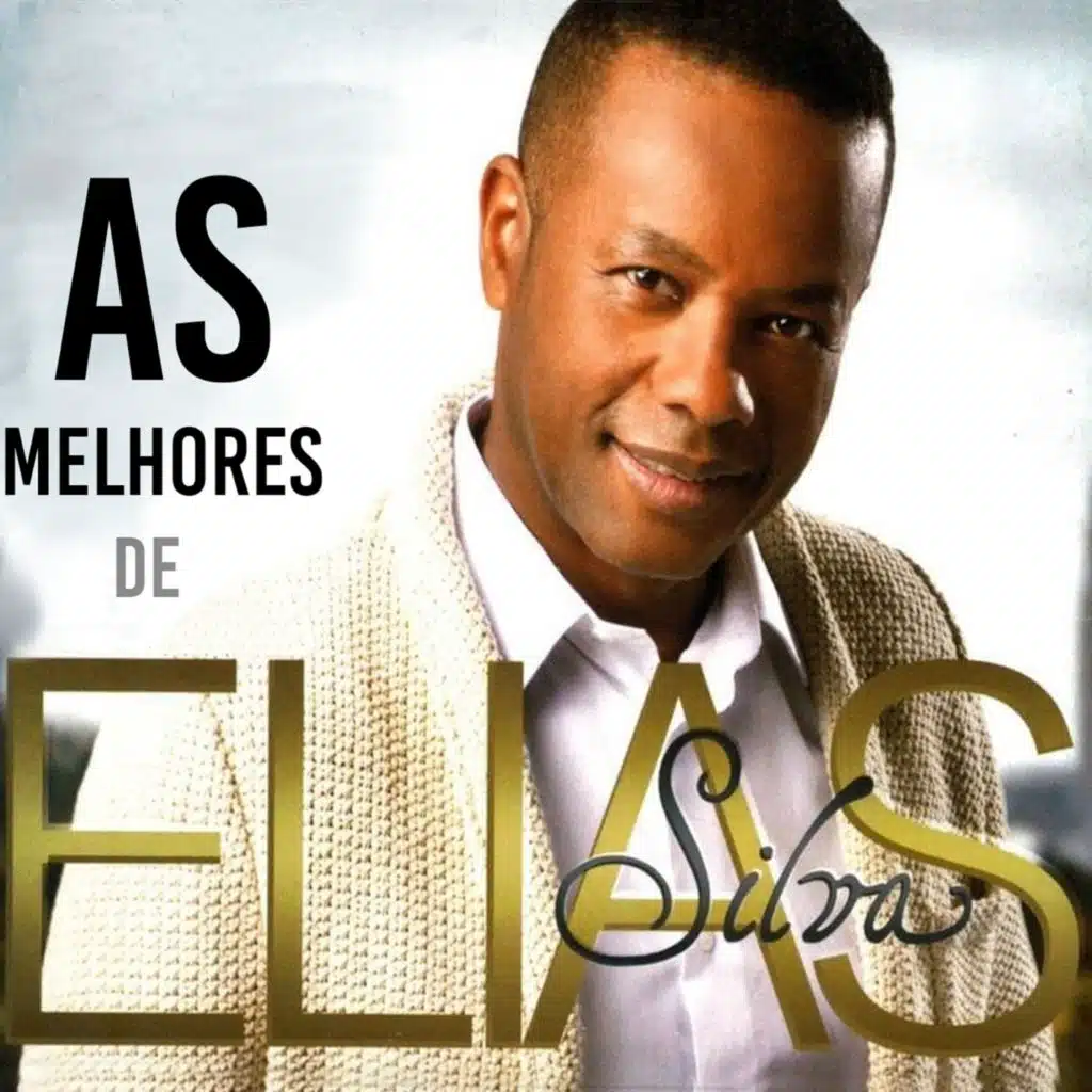 As Melhores De Elias Silva
