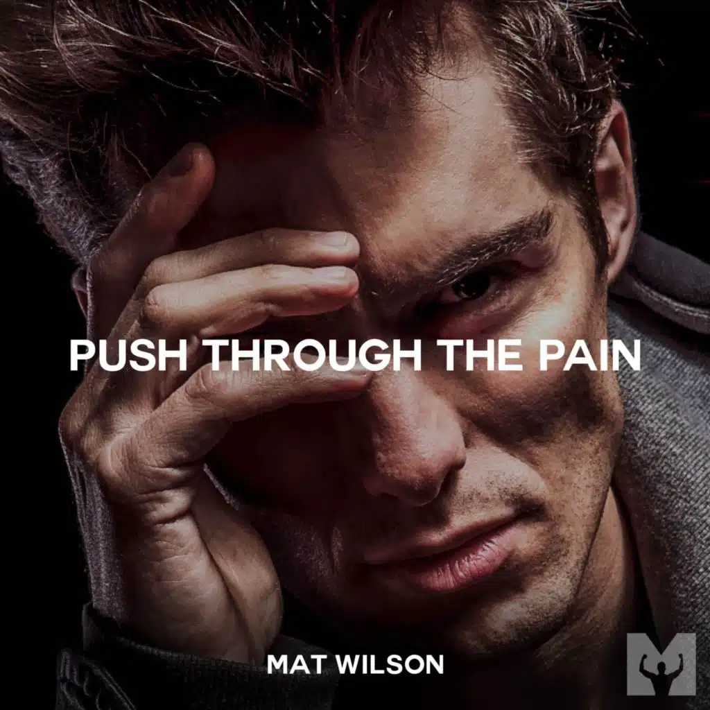 PUSH THROUGH THE PAIN