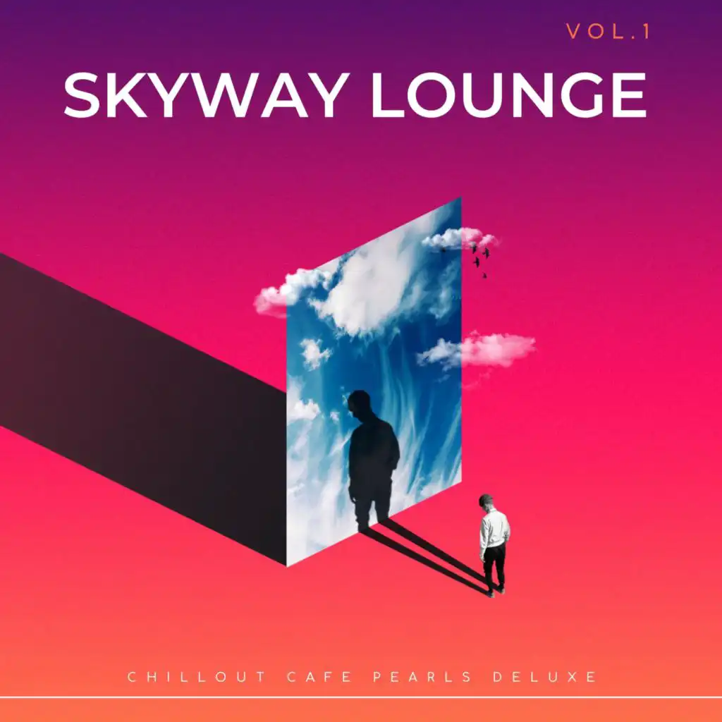 Skyway Lounge, Vol. 1 (Chillout Cafe Pearls Deluxe)