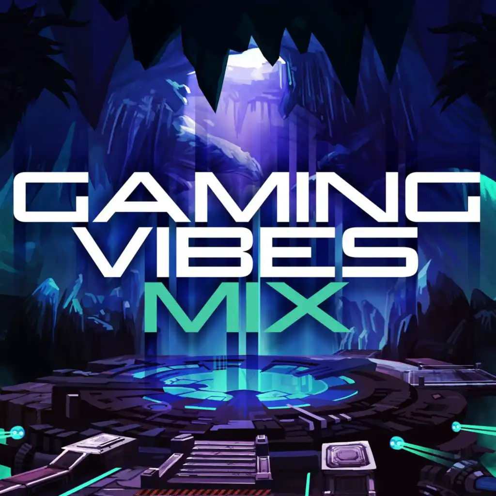 Gaming Vibes Mix (Remixes)