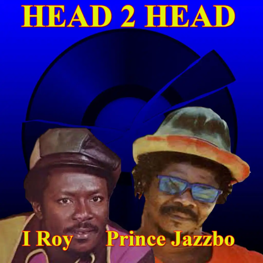 I Roy & Prince Jazzbo