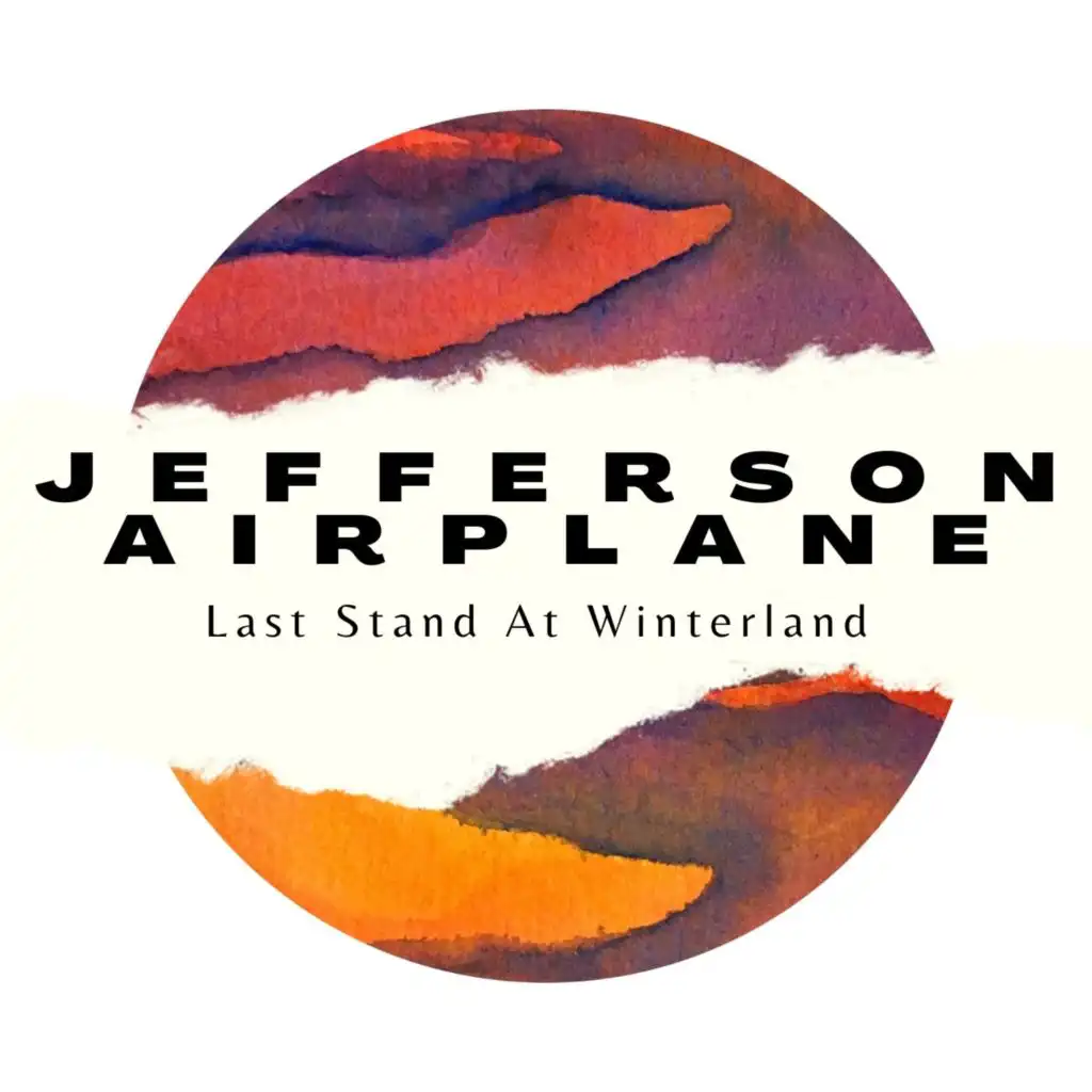 Jefferson Airplane Live: Last Stand At Winterland