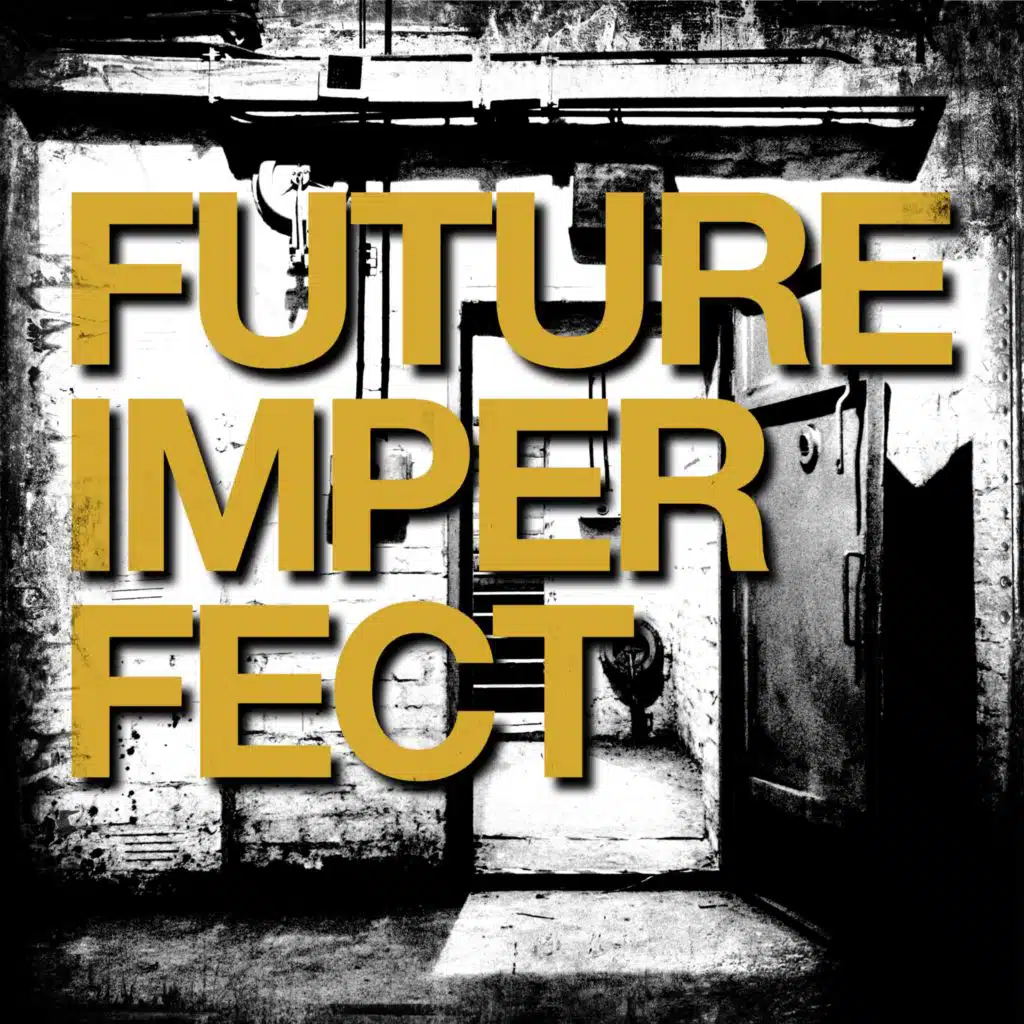 Future Imperfect