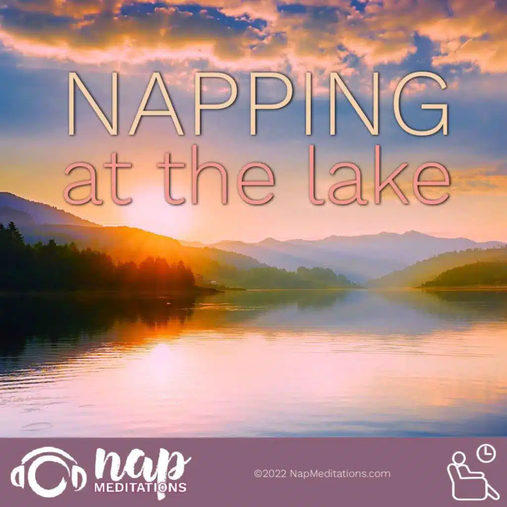 Napping by the Lake - Guided Nap Meditation