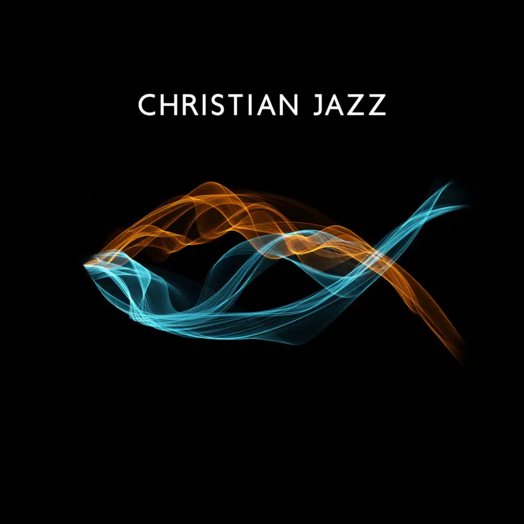 Christian Jazz: Instrumental Worship Music 2022