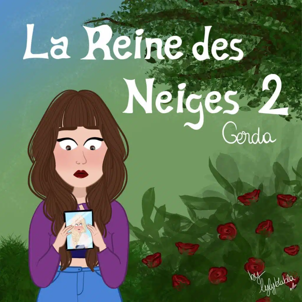 La Reine des Neiges Pt. 2 : Gerda (feat. HollySiz & Stéfi Celma)