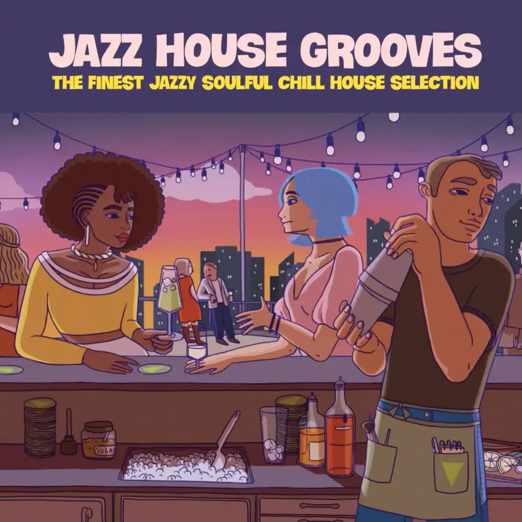 Jazz House Grooves (The Finest Jazzy Soulful Chill House Selection)