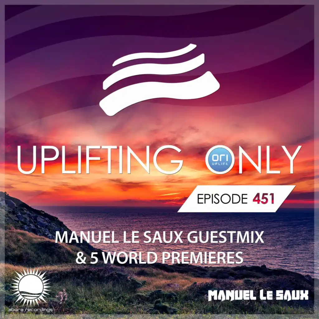 Uplifting Only (UpOnly 451) (Ori: Welcome & Coming Up in Episode 451)
