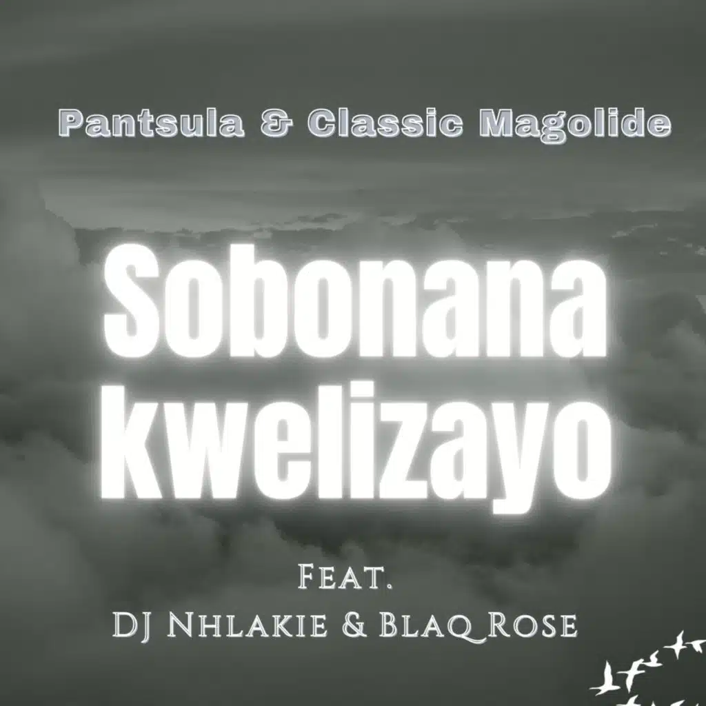 Sobonana Kwelizayo (feat. Pantsula De Deejay & Blaq Rose)