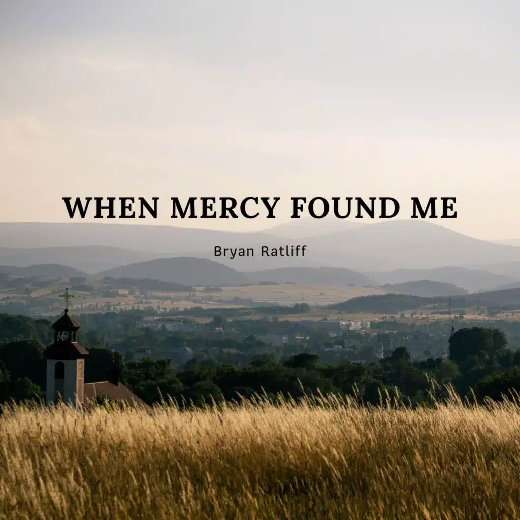 When Mercy Found Me (feat. One New Man)