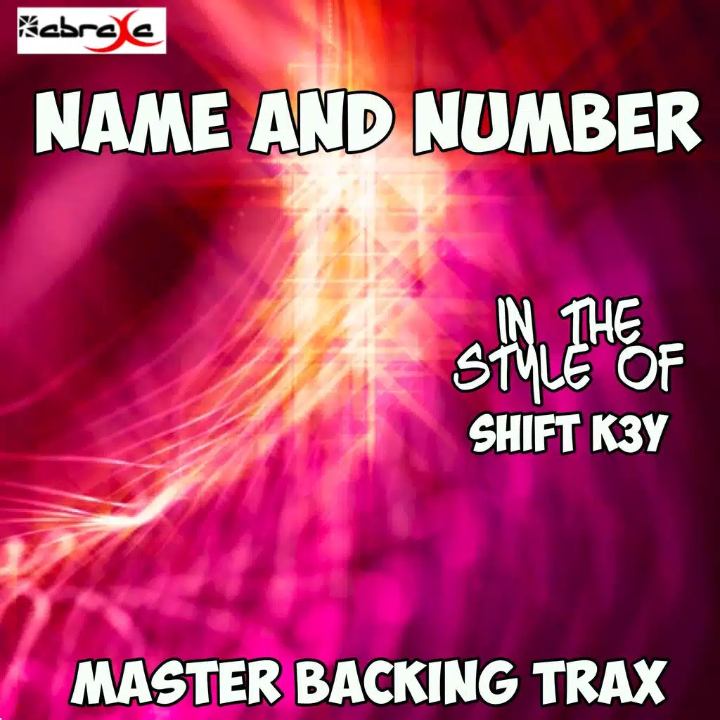 Name & Number (Originally Performed by Shift K3Y) [Karaoke Versions]