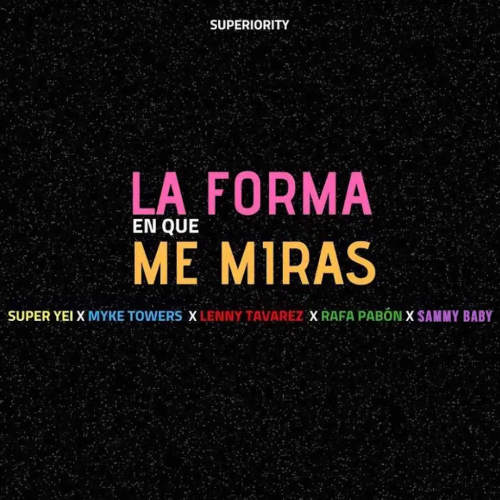 La Forma en Que Me Miras (feat. Myke Towers, Lenny Tavarez & Rafa Pabön)
