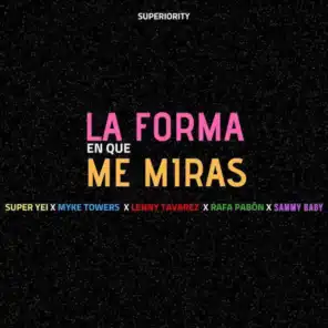 La Forma en Que Me Miras (feat. Myke Towers, Lenny Tavarez & Rafa Pabön)