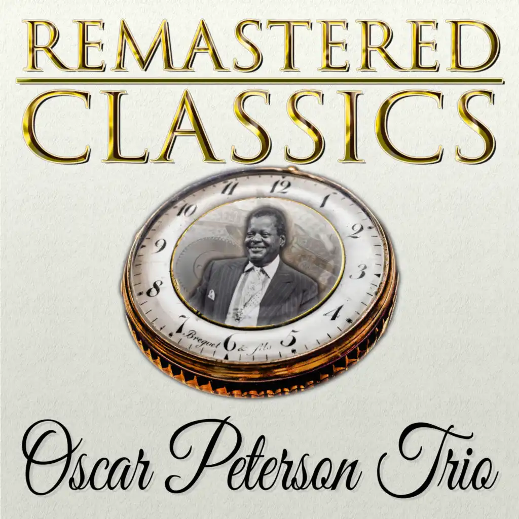 Remastered Classics, Vol. 66, Oscar Peterson Trio