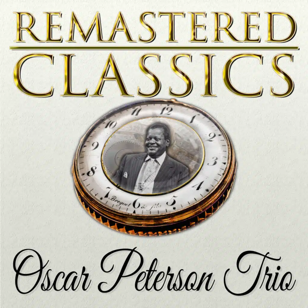 Remastered Classics, Vol. 66, Oscar Peterson Trio