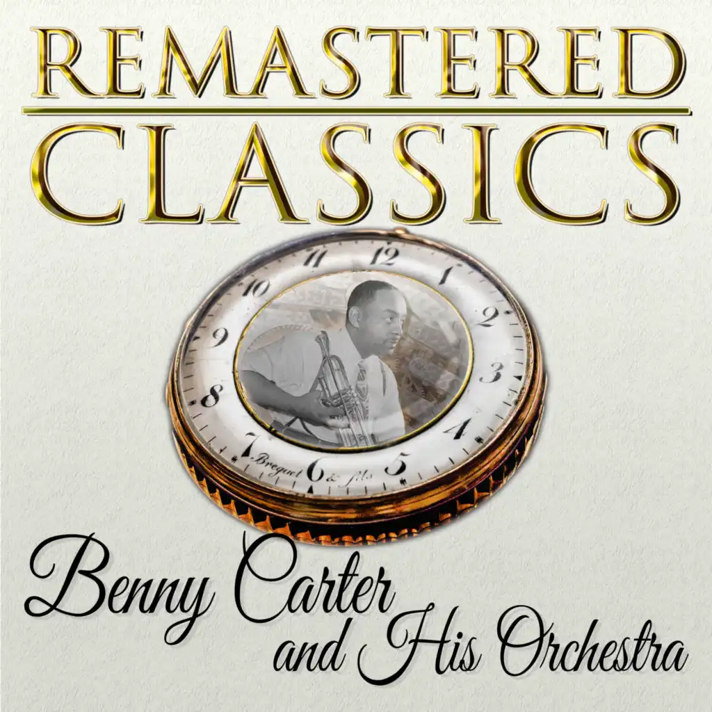 Remastered Classics, Vol. 25, Benny Carter and His Orchestra