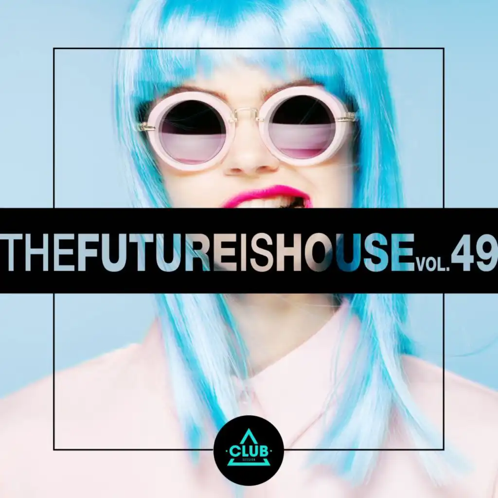 The Future Is House, Vol. 49