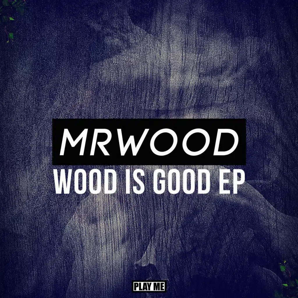 Wood is Good EP
