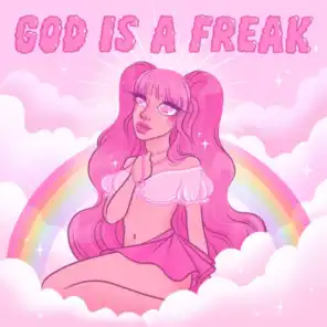 God Is A Freak