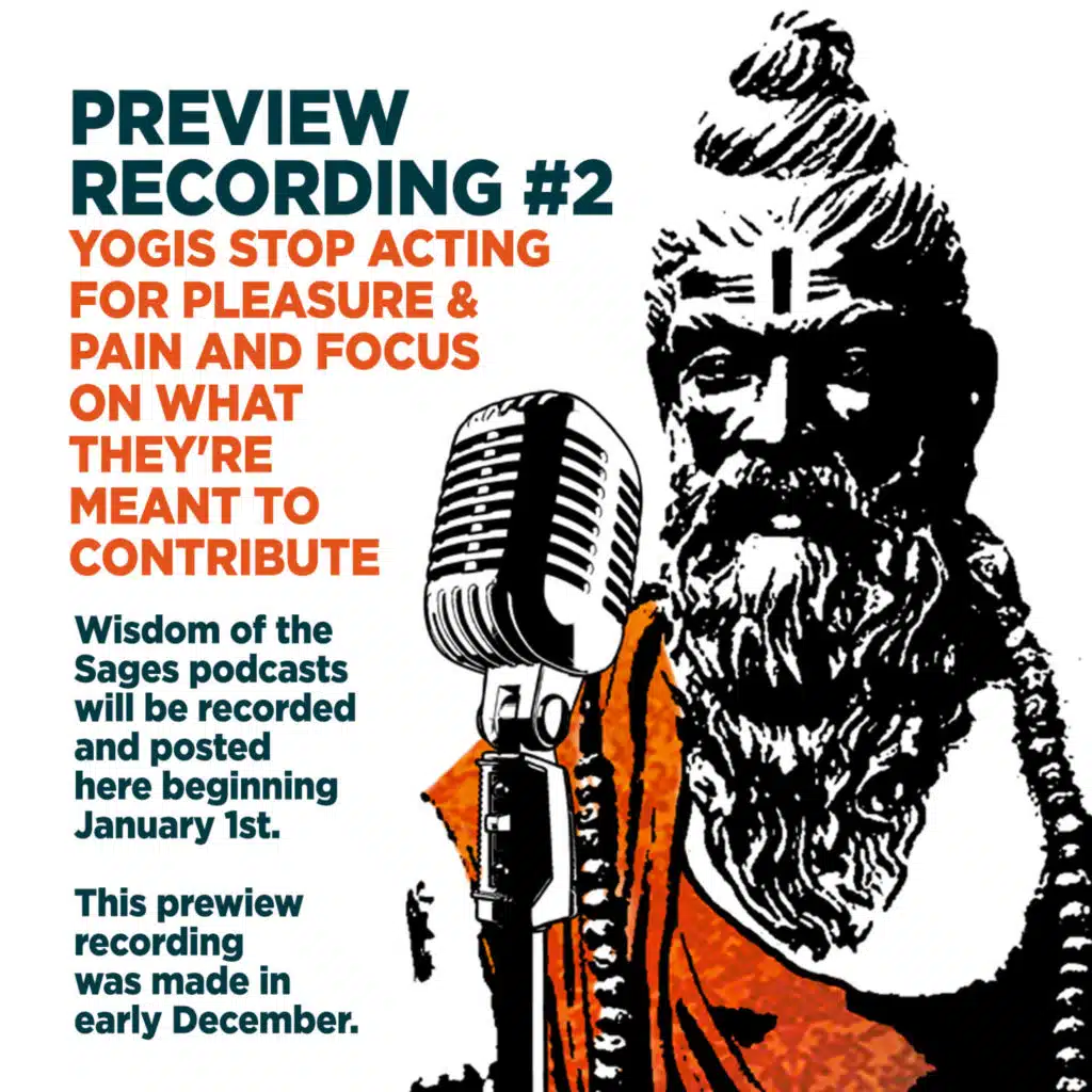 Yogis Stop Acting For Pleasure & Pain and Focus on What they're Meant to Contribute